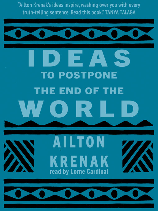 Title details for Ideas to Postpone the End of the World by Ailton Krenak - Available